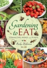 Gardening to Eat : With a Passion for Connecting People and Plants - Book