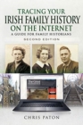 Tracing Your Irish Family History on the Internet : A Guide for Family Historians - Second Edition - Book
