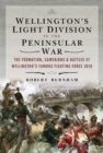 Wellington's Light Division in the Peninsular War : The Formation of Wellington's Famous Fighting Force, 1810 - Book