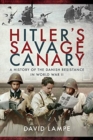 Hitler's Savage Canary : A History of the Danish Resistance in World War II - Book