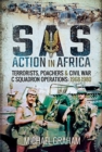 SAS Action in Africa : Terrorists, Poachers and Civil War C Squadron Operations: 1968-1980 - Book