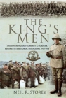 The King's Men : The Sandringham Company and Norfolk Regiment Territorial Battalions, 1914-1918 - Book