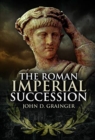 The Roman Imperial Succession - Book