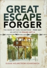 Great Escape Forger : The Work of Carl Holmstrom-POW#221. An Artist in Stalag Luft III - eBook