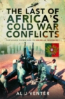 The Last of Africa's Cold War Conflicts : Portuguese Guinea and its Guerilla Insurgency - Book
