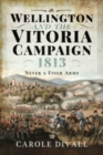Wellington and the Vitoria Campaign 1813 : Never a Finer Army - Book
