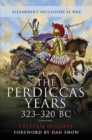 The Perdiccas Years, 323 320 BC - Book