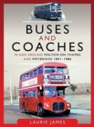 Buses and Coaches in and around Walton-on-Thames and Weybridge, 1891-1986 - Book