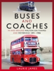 Buses and Coaches in and around Walton-on-Thames and Weybridge, 1891-1986 - eBook