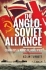 The Anglo-Soviet Alliance : Comrades and Allies during WW2 - eBook