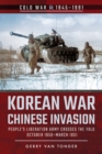 Korean War-Chinese Invasion : People's Liberation Army Crosses the Yalu, October 1950-March 1951 - eBook