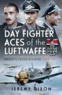 Day Fighter Aces of the Luftwaffe : Knight's Cross Holders 1939-1942 - eBook