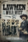Lawmen of the Wild West - Treadwell Terry C Treadwell