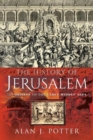 The History of Jerusalem : Its Origins to the Early Middle Ages - Book