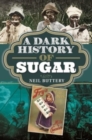 A Dark History of Sugar - Book