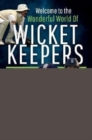Welcome to the Wonderful World of Wicketkeepers - Book