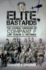 Elite Bastards : The Combat Missions of Company F, LRP Teams in Vietnam - eBook