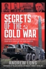 Secrets of the Cold War : Espionage and Intelligence Operations - From Both Sides of the Iron Curtain - eBook