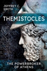 Themistocles : The Powerbroker of Athens - Book