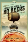 Around the World in 80 Beers : A Global History of Brewing - Book