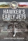 Hawker's Early Jets : Dawn of the Hunter - Book