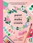 Paint, Make, Create : Learn How to Mix Painting with Other Crafts to Create 20 Fun Seasonal Projects - eBook