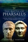 The Battle of Pharsalus (48 BC) : Caesar, Pompey and their Final Clash in the Third Roman Civil War - Book