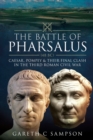 The Battle of Pharsalus (48 BC) : Caesar, Pompey and their Final Clash in the Third Roman Civil War - eBook
