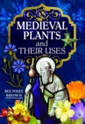 Medieval Plants and their Uses - Book