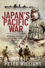 Japan's Pacific War : Personal Accounts of the Emperor's Warriors - eBook
