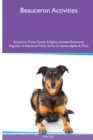 Beauceron Activities Beauceron Tricks, Games & Agility. Includes : Beauceron Beginner to Advanced Tricks, Series of Games, Agility and More - Book