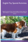 English Toy Spaniel Activities English Toy Spaniel Tricks, Games & Agility. Includes : English Toy Spaniel Beginner to Advanced Tricks, Series of Games, Agility and More - Book