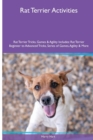 Rat Terrier Activities Rat Terrier Tricks, Games & Agility. Includes : Rat Terrier Beginner to Advanced Tricks, Series of Games, Agility and More - Book