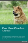 Chow Chow Chowdren Activities Chow Chow Activities (Tricks, Games & Agility) Includes : Chow Chow Agility, Easy to Advanced Tricks, Fun Games, plus New Content - Book