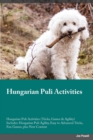 Hungarian Puli Activities Hungarian Puli Activities (Tricks, Games & Agility) Includes : Hungarian Puli Agility, Easy to Advanced Tricks, Fun Games, plus New Content - Book