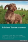 Lakeland Terrier Activities Lakeland Terrier Activities (Tricks, Games & Agility) Includes : Lakeland Terrier Agility, Easy to Advanced Tricks, Fun Games, plus New Content - Book