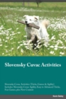 Slovensky Cuvac Activities Slovensky Cuvac Activities (Tricks, Games & Agility) Includes : Slovensky Cuvac Agility, Easy to Advanced Tricks, Fun Games, plus New Content - Book