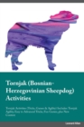 Tornjak Bosnian-Herzegovinian Sheepdog Activities Tornjak Activities (Tricks, Games & Agility) Includes : Tornjak Agility, Easy to Advanced Tricks, Fun Games, Plus New Content - Book