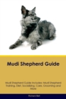 Mudi Shepherd Guide Mudi Shepherd Guide Includes : Mudi Shepherd Training, Diet, Socializing, Care, Grooming, Breeding and More - Book
