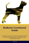 Redbone Coonhound Guide Redbone Coonhound Guide Includes : Redbone Coonhound Training, Diet, Socializing, Care, Grooming, Breeding and More - Book