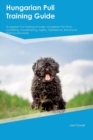 Hungarian Puli Training Guide Hungarian Puli Training Includes : Hungarian Puli Tricks, Socializing, Housetraining, Agility, Obedience, Behavioral Training and More - Book