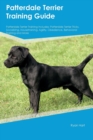 Patterdale Terrier Training Guide Patterdale Terrier Training Includes : Patterdale Terrier Tricks, Socializing, Housetraining, Agility, Obedience, Behavioral Training and More - Book