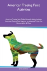 American Treeing Feist Activities American Treeing Feist Tricks, Games & Agility Includes : American Treeing Feist Beginner to Advanced Tricks, Fun Games, Agility & More - Book