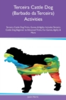 Terceira Cattle Dog (Barbado Da Terceira) Activities Terceira Cattle Dog Tricks, Games & Agility Includes : Terceira Cattle Dog Beginner to Advanced Tricks, Fun Games, Agility & More - Book