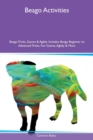 Beago Activities Beago Tricks, Games & Agility Includes : Beago Beginner to Advanced Tricks, Fun Games, Agility & More - Book