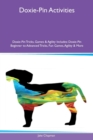Doxie-Pin Activities Doxie-Pin Tricks, Games & Agility Includes : Doxie-Pin Beginner to Advanced Tricks, Fun Games, Agility & More - Book