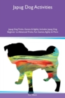 Japug Dog Activities Japug Dog Tricks, Games & Agility Includes : Japug Dog Beginner to Advanced Tricks, Fun Games, Agility & More - Book