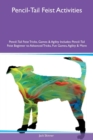 Pencil-Tail Feist Activities Pencil-Tail Feist Tricks, Games & Agility Includes : Pencil-Tail Feist Beginner to Advanced Tricks, Fun Games, Agility & More - Book