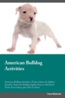 American Bulldog Activities American Bulldog Activities (Tricks, Games & Agility) Includes : American Bulldog Agility, Easy to Advanced Tricks, Fun Games, plus New Content - Book