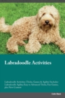 Labradoodle Activities Labradoodle Activities (Tricks, Games & Agility) Includes : Labradoodle Agility, Easy to Advanced Tricks, Fun Games, Plus New Content - Book